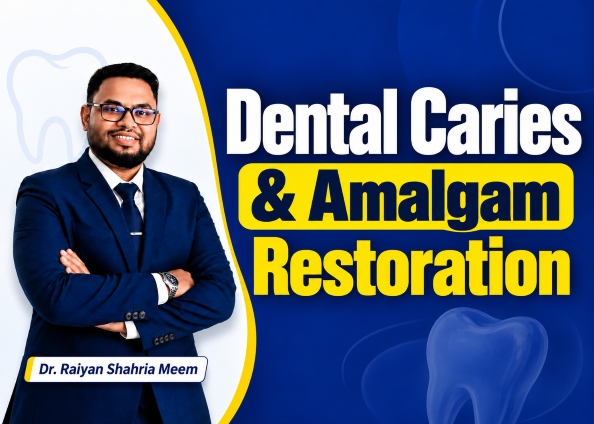 Dental Caries & Amalgam Restoration | Class - 12